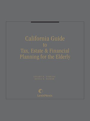 cover image of California Guide to Tax, Estate & Financial Planning for the Elderly